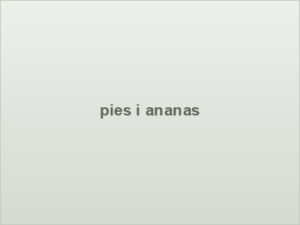 pies i ananas
