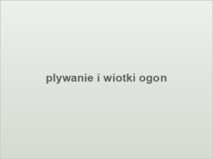 plywanie i wiotki ogon